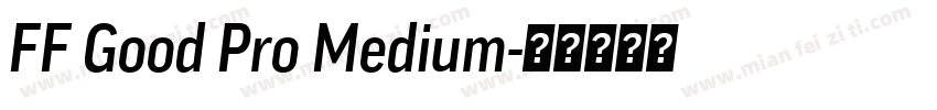FF Good Pro Medium字体转换